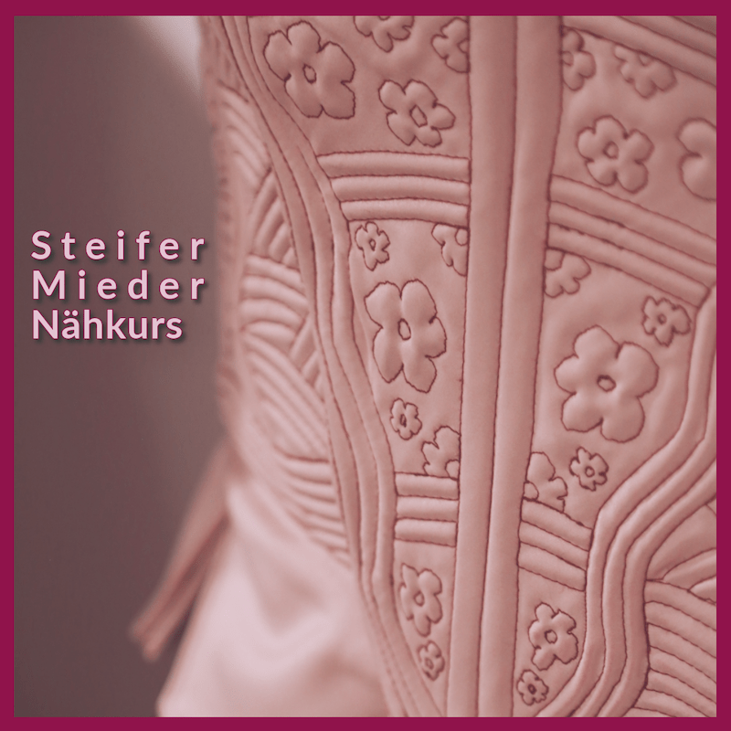 Steifes Mieder Nähkurs